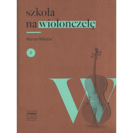 SZKOŁA NA WIOLONCZELĘ. CZĘŚĆ 2 Marian Międlar