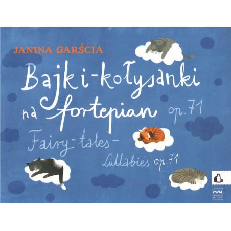 BAJKI-KOŁYSANKI NA FORTEPIAN OP. 71 Janina Garścia