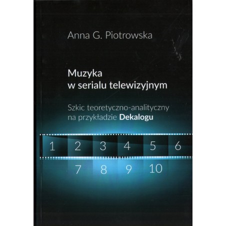 MUZYKA W SERIALU TELEWIZYJNYM Anna G. Piotrowska