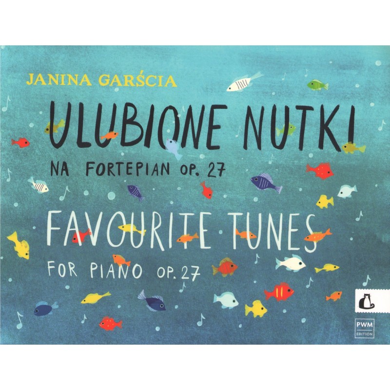 ULUBIONE NUTKI NA FORTEPIAN OP. 27 Janina Garścia