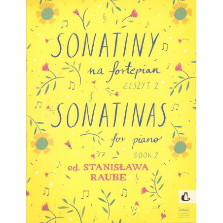SONATINY NA FORTEPIAN. ZESZYT 2 Stanisława Raube