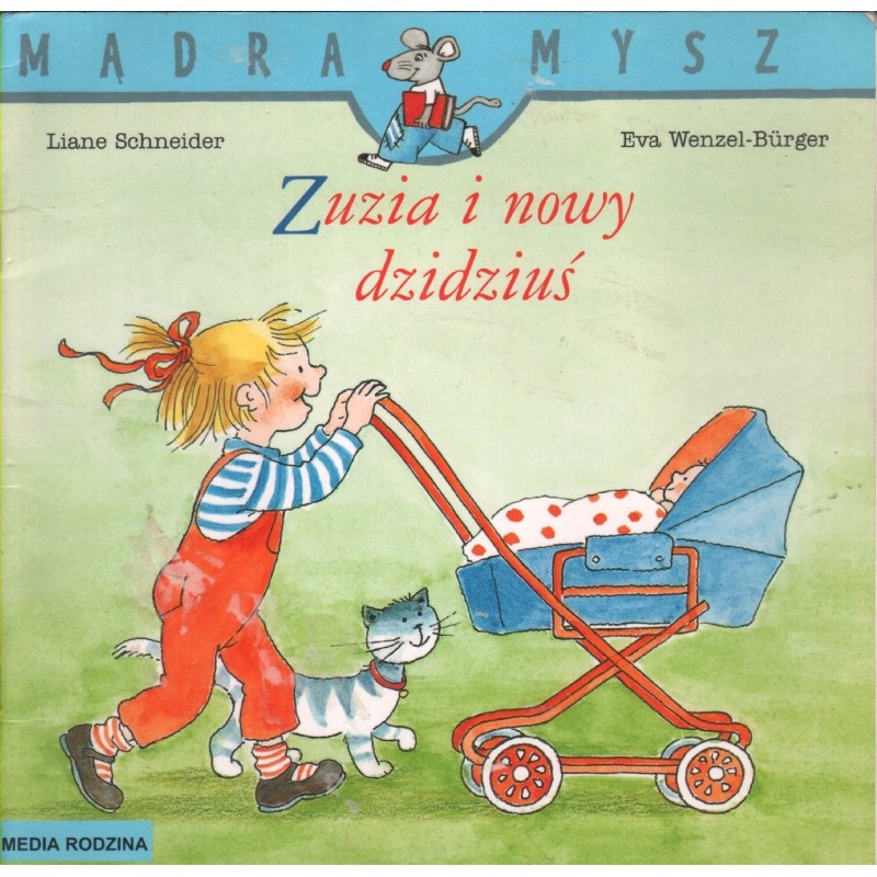 ZUZIA I NOWY DZIDZIUŚ Liane Schneider