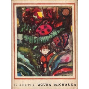 ZGUBA MICHAŁKA Julia Hartwig