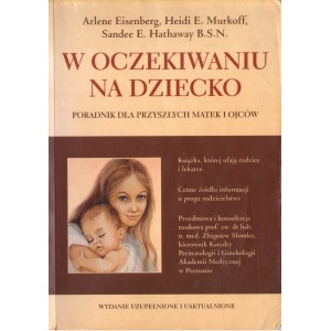 W OCZEKIWANU NA DZIECKO. PORADNIK DLA PRZYSZŁYCH MATEK I OJCÓW