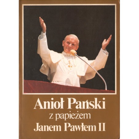 ANIOŁ PAŃSKI Z PAPIEŻEM JANEM PAWŁEM II