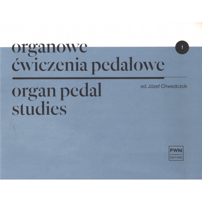 ORGANOWE ĆWICZENIA PEDAŁOWE 1 Józef Chwedczuk
