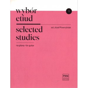 WYBÓR ETIUD NA GITARĘ. CZĘŚĆ 1 Józef Powroźniak