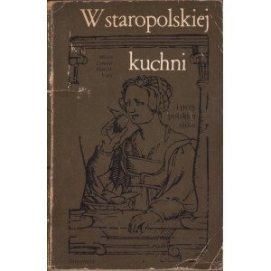 W STAROPOLSKIEJ KUCHNI I PRZY POLSKIM STOLE Henry Vitry