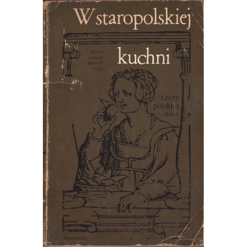 W STAROPOLSKIEJ KUCHNI I PRZY POLSKIM STOLE Henry Vitry