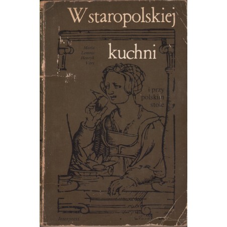 W STAROPOLSKIEJ KUCHNI I PRZY POLSKIM STOLE Henry Vitry