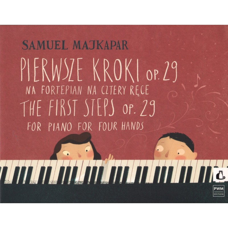 PIERWSZE KROKI NA FORTEPIAN NA 4 RĘCE OP. 29 Samuel Majkapar