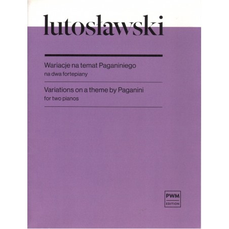 WARIACJE NA TEMAT PAGANINIEGO NA DWA FORTEPIANY Witold Lutosławski