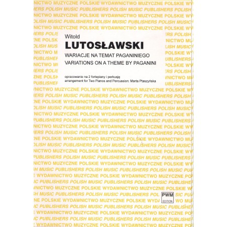 WARIACJE NA TEMAT PAGANINIEGO NA DWA FORTEPIANY I PERKUSJĘ Witold Lutosławski
