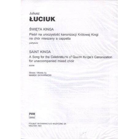ŚWIĘTA KINGA PIEŚŃ NA UROCZYSTOŚĆ KANONIZACJI KRÓLOWEJ KINGI Juliusz Łuciuk