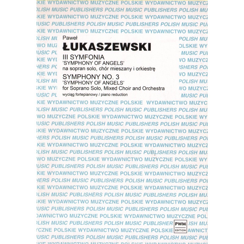 III SYMFONIA "SYMPHONY OF ANGELS" Paweł Łukaszewski