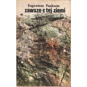 ZAWSZE Z TEJ ZIEMI Eugeniusz Pauszta