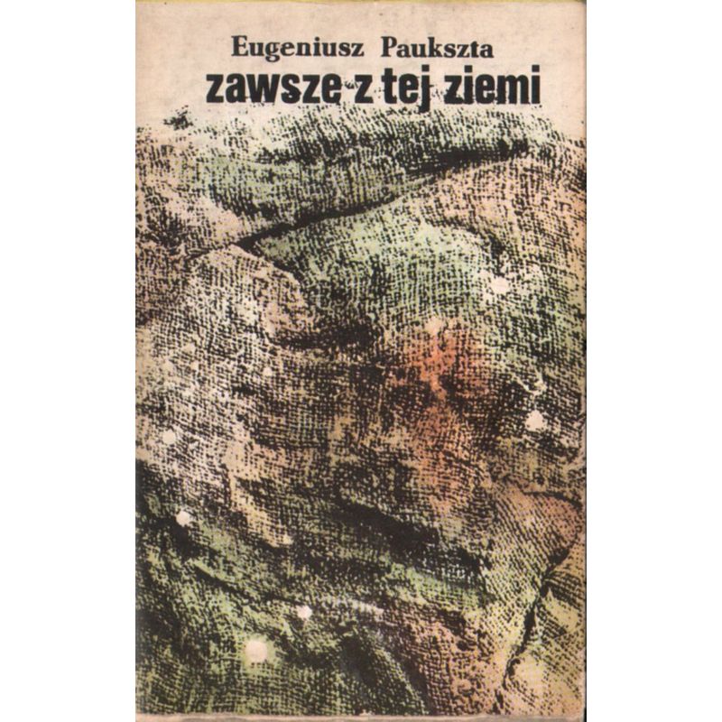 ZAWSZE Z TEJ ZIEMI Eugeniusz Pauszta