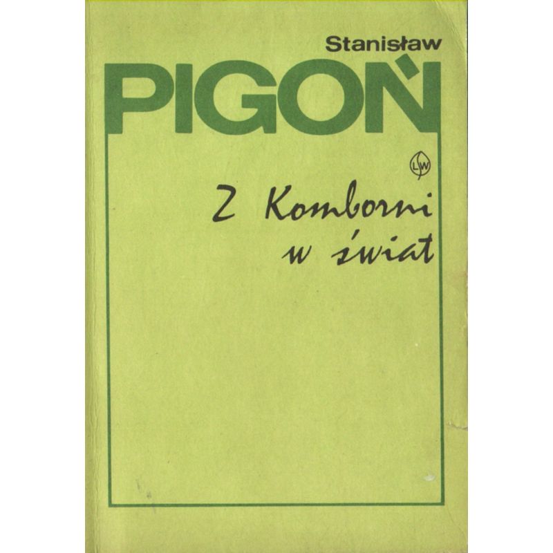 Z KOMBORNI W ŚWIAT Stanisław Pigoń