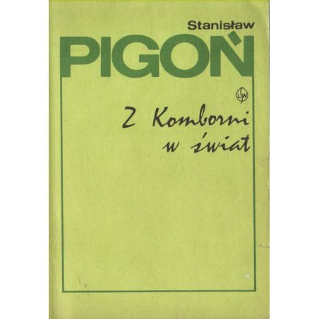 Z KOMBORNI W ŚWIAT Stanisław Pigoń