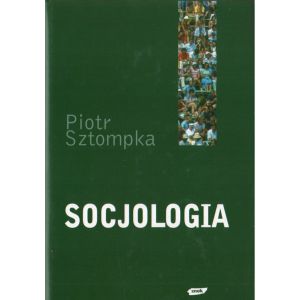 SOCJOLOGIA. ANALIZA SPOŁECZEŃSTWA Piotr Sztompka