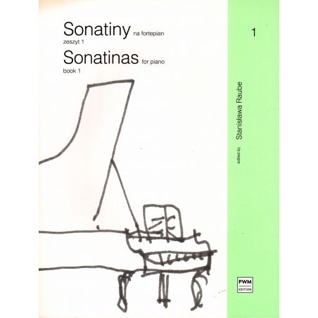 SONATINY NA FORTEPIAN. ZESZYT 1 Stanisława Raube