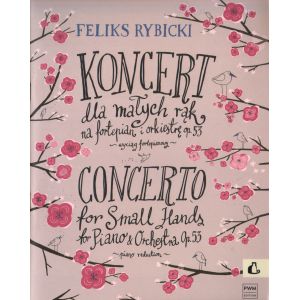 Okładka nut "Koncert dla małych rąk op. 53" Feliksa Rybickiego, wyciąg fortepianowy,