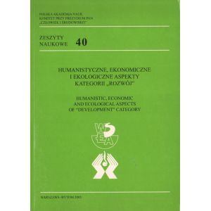 HUMANISTYCZNE, EKONOMICZNE I EKOLOGICZNE ASPEKTY KATEGORII "ROZWÓJ"