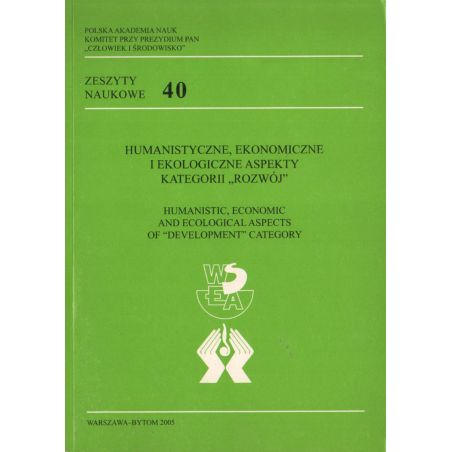 HUMANISTYCZNE, EKONOMICZNE I EKOLOGICZNE ASPEKTY KATEGORII "ROZWÓJ"