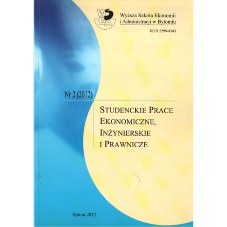 STUDENCKIE PRACE EKONOMICZNE, INŻYNIERSKIE I PRAWNICZE. NR 2 (2012)
