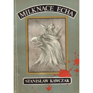 MILKNĄCE ECHA Stanisław Kawczak