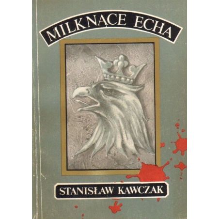 MILKNĄCE ECHA Stanisław Kawczak