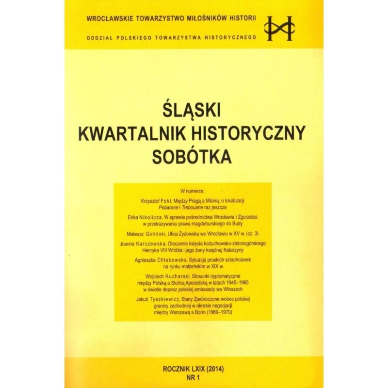 ŚLĄSKI KWARTALNIK HISTORYCZNY SOBÓTKA NR 1 2014