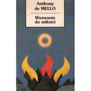 WEZWANIE DO MIŁOŚCI Anthony de Mello