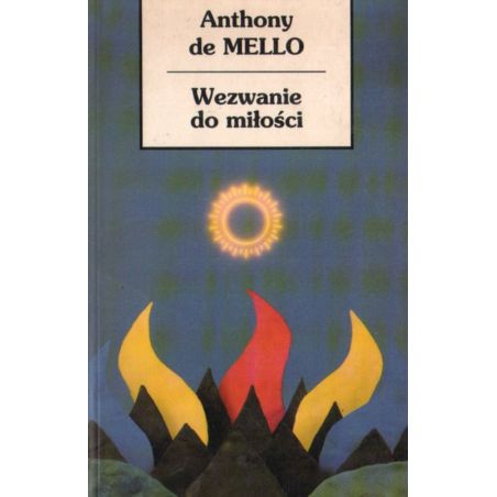 WEZWANIE DO MIŁOŚCI Anthony de Mello
