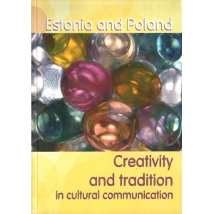 ESTONIA AND POLAND: CREATIVITY AND TRADITION CULTURAL COMMUNICATION