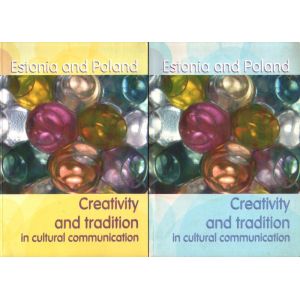ESTONIA AND POLAND: CREATIVITY AND TRADITION CULTURAL COMMUNICATION