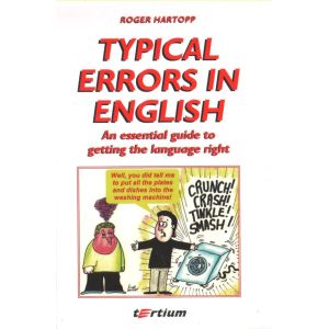 TYPICAL ERRORS IN ENGLISH. AN ESSENTIAL GUIDE TO GETTING THE LANGUAGE RIGHT