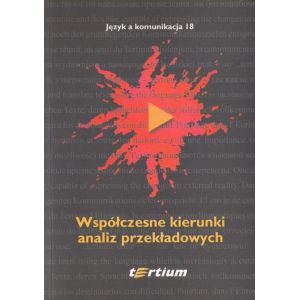 WSPÓŁCZESNE KIERUNKI ANALIZ PRZEKŁADOWYCH