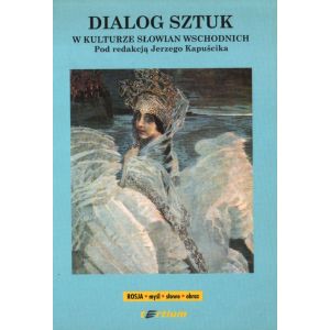 DIALOG SZTUK W KULTURZE SŁOWIAN WSCHODNICH Jerzy Kapuścik