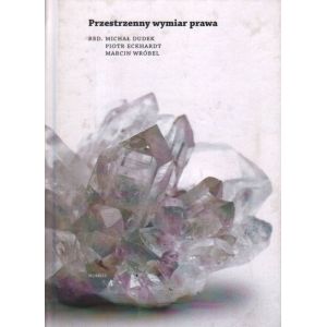 PRZESTRZENNY WYMIAR PRAWA M. Dudek, P. Eckhardt, M. Wróbel