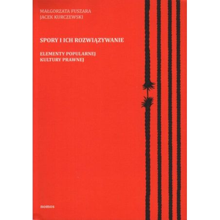 SPORY I ICH ROZWIĄZYWANIE. ELEMENTY POPULARNEJ KULTURY PRAWNEJ