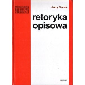 RETORYKA OPISOWA Jerzy Ziomek