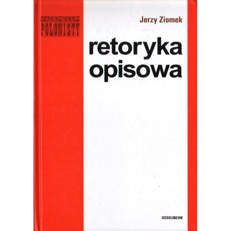 RETORYKA OPISOWA Jerzy Ziomek