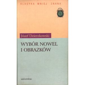 WYBÓR NOWEL I OBRAZKÓW Józef Dzierzkowski