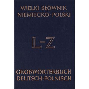 WIELKI SŁOWNIK NIEMIECKO-POLSKI Z SUPLEMENTEM. TOM 1-2