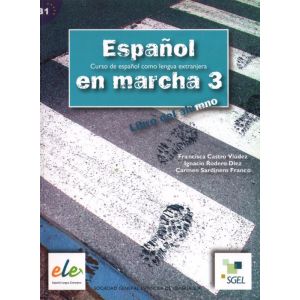 ESPANOL EN MARCHA 3. LIBRO DEL ALUMNO Francisca Castro Viudez, Ignacio Rodero Díez, Carmen Sardinero Francos