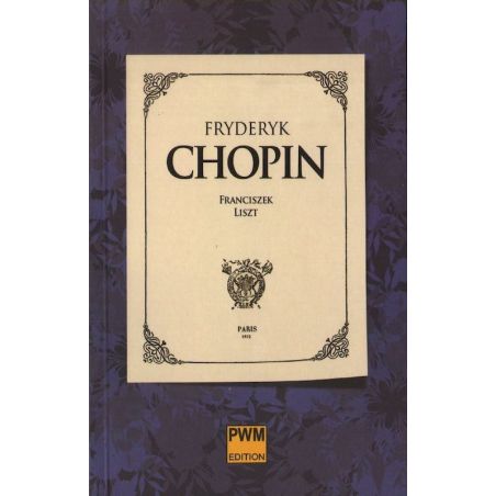 Okładka książki Fryderyk Chopin napisanej przez Franciszka Liszta, wzorowana na starym stylu.