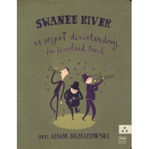 Okładka nut "Swanee River" na zespół dixielandowy, opracowanie Adam Brzozowski, wydawnictwo PWM.