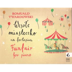 Wesołe miasteczko na fortepian - Romuald Twardowski | Nuty Hatteria.pl