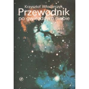 Okładka książki PRZEWODNIK PO GWIEZDNYM NIEBIE Krzysztofa Włodarczyka